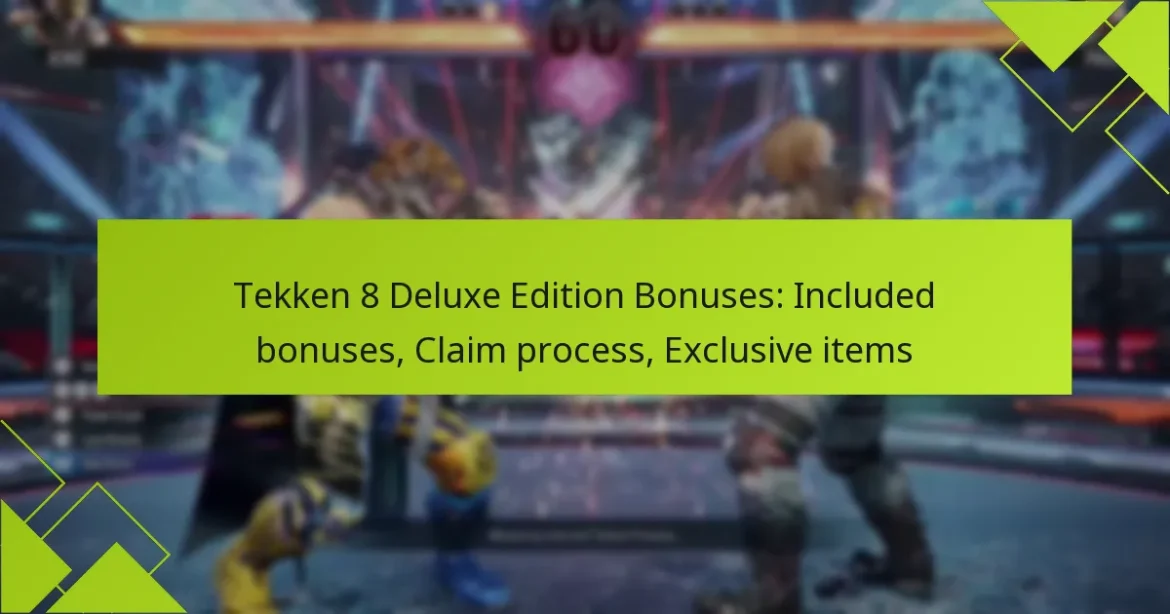 Tekken 8 Deluxe Edition Bonuses: Included bonuses, Claim process, Exclusive items