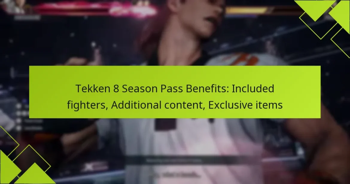 Tekken 8 Season Pass Benefits: Included fighters, Additional content, Exclusive items