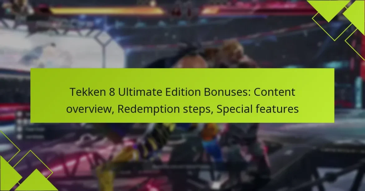 Tekken 8 Ultimate Edition Bonuses: Content overview, Redemption steps, Special features