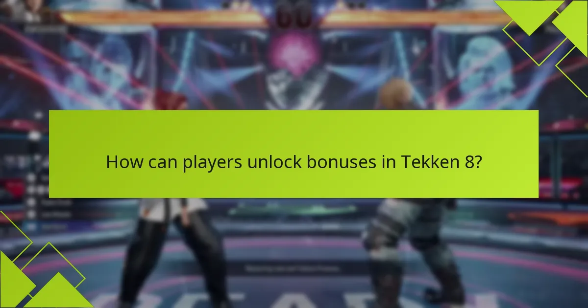 How can players unlock bonuses in Tekken 8?
