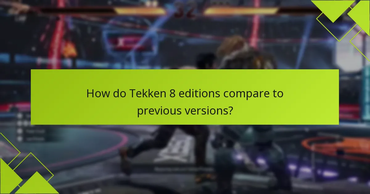 What benefits do Tekken 8 edition upgrades offer?