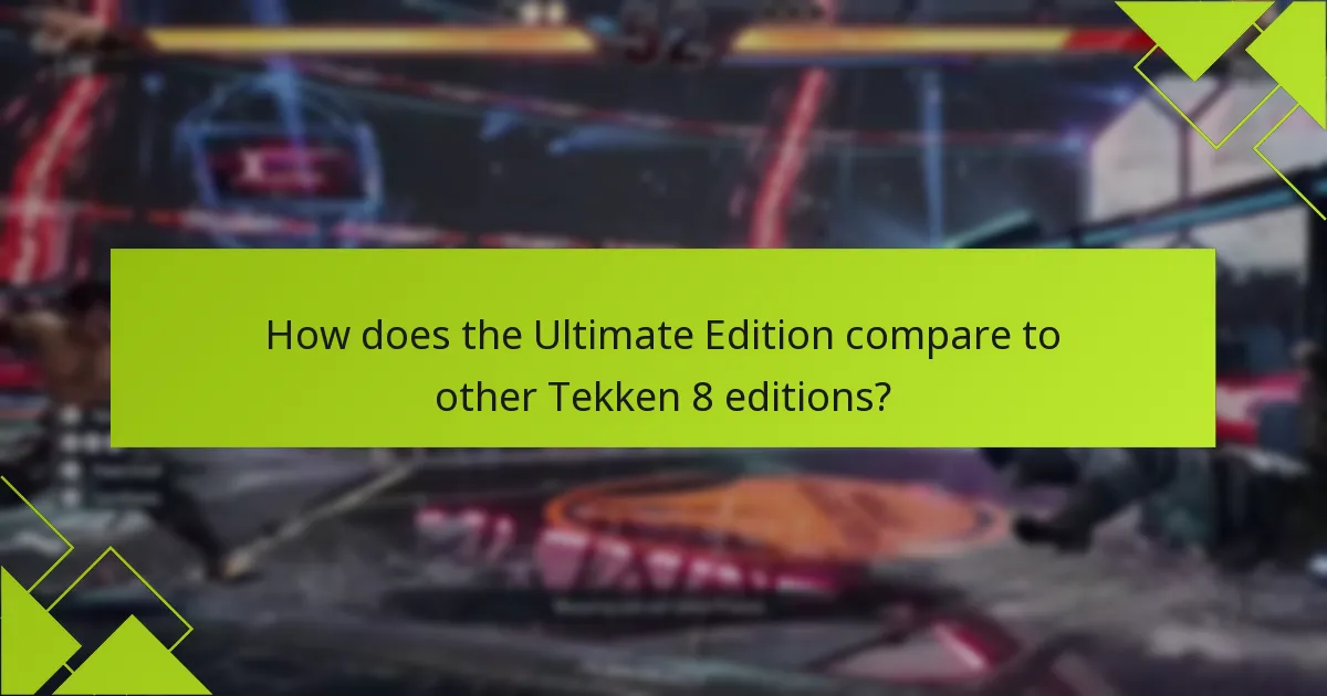 Which special features set the Ultimate Edition apart?