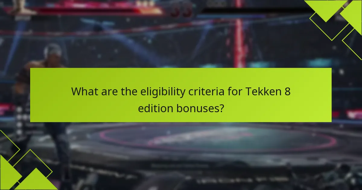 What are the differences between Tekken 8 editions regarding bonuses?