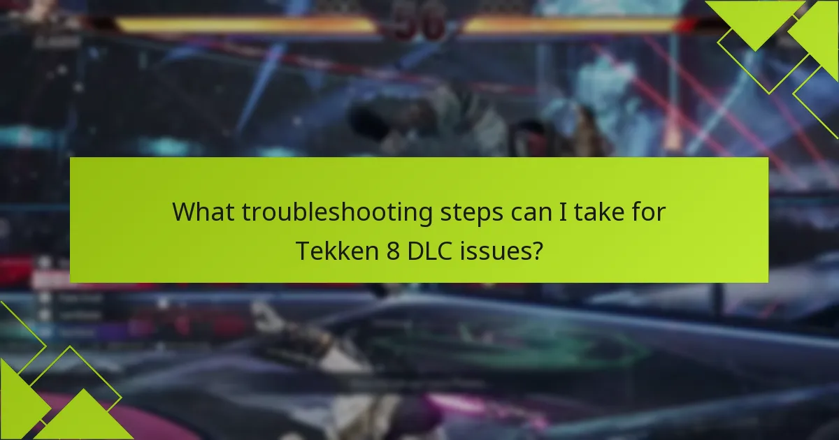 Which DLC content is available for Tekken 8?